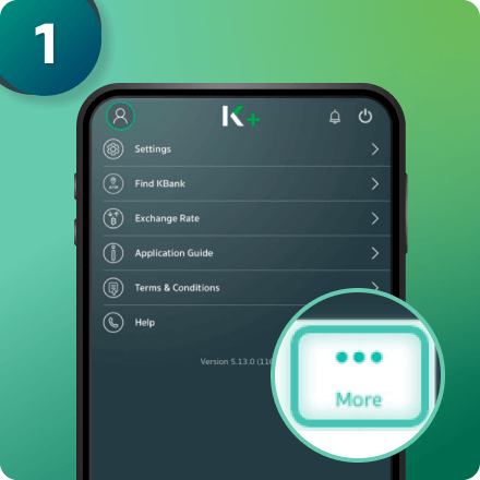 Open KPLUS Application and choose “More”