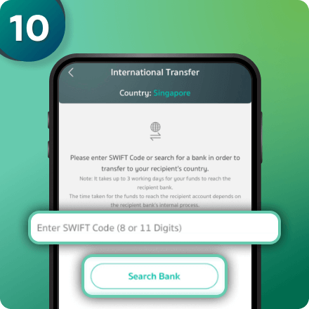 You can choose to select the receiving bank by: Option 1 : Fill-in SWIFT Code and click “OK”Option 2 : Search Bank Name
