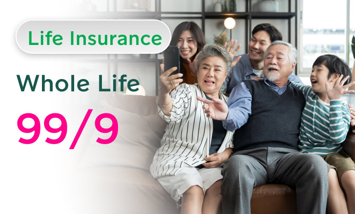 Life Insurance Whole Life 99/9