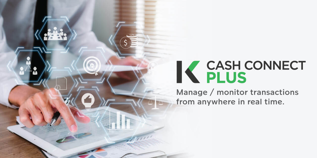 K-Cash Connect Plus is an Online Banking for business, Manage / monitor transactions from anywhere in real time​​​.