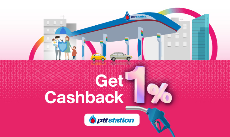 Get 1% cashback at PTT Stations