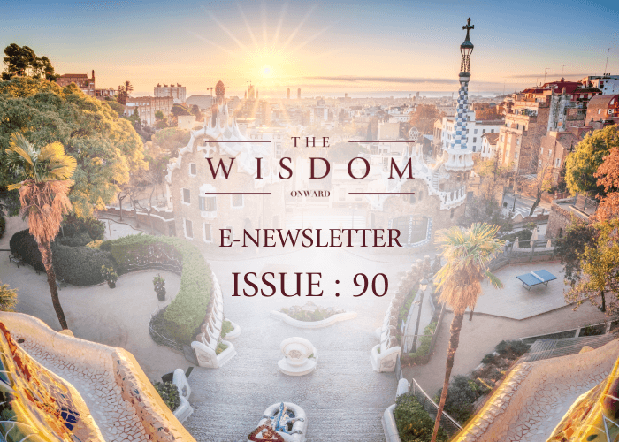 THE WISDOM ONWARD E-NEWSLETTER : ISSUE 90 JUNE 2024 | นิตยสาร ข่าวสาร และ สิทธิพิเศษประจำเดือนมิถุนายน 2567