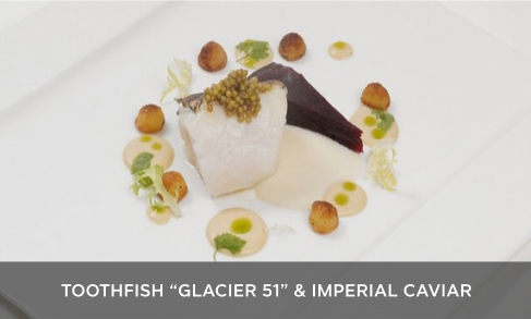 Toothfish “Glacier 51” & Imperial Caviar